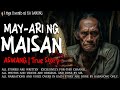 may ari ng maisan kwentong aswang true story