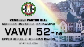 URKTP || KOHHRAN HMEICHHE INKHAWMPUI VAWI 52-NA || VENGHLUI PASTOR BIAL || CHAWLHNI CHAWHMA