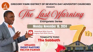 The Last Warning Evangelist Series - Monday November 18, 2024 @ 7:15 PM