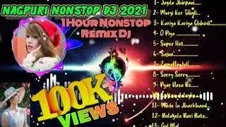 New Nagpuri Song 2021 NonStop Dj 1 Hour|Nagpuri DJ Remix Song...