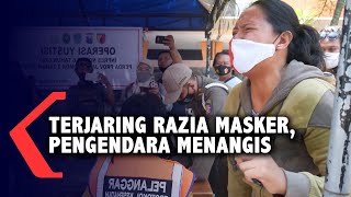 Terjaring Razia Masker, Pengendara Menangis