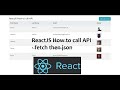 ReactJS How to call API - fetch then json