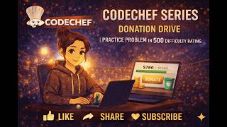 Donation Drive | CodeChef Problem Solution | 500 Rating | Competitive Programming