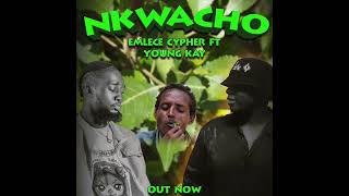 Nkwacho - Young Kay DP ft @emlece Cypher  (Official Audio) MUGATI