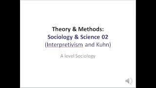 08 Sociology & Science 02 (Interpretivism and Kuhn)