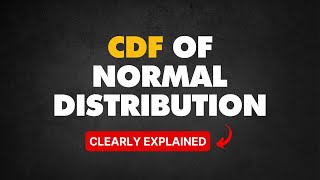 CDF of Normal Distribution | #15 in Statistics for Data Science
