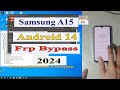 Samsung A15 Frp bypass Android 14 with Unlocktool Method 2024.