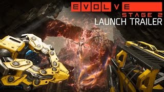 Evolve Stage 2 Launch Trailer