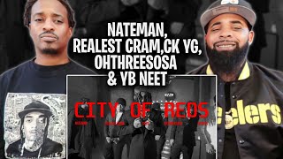 TRE-TV REACTS TO -  CITY OF REDS - Nateman, Realest Cram, CK YG, Ohthreesosa & YB Neet