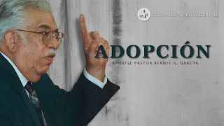 Adopcion #31 | Apostle Pastor Bernie G  Garcia | Phoenix Lighthouse Tabernacle