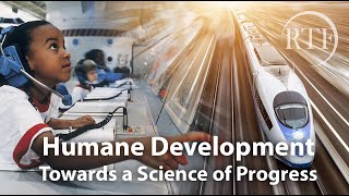 Humane Development: Towards a Science of Progress