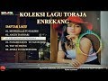 🎵KOLEKSI LAGU POP TERBAIK ENREKANG TORAJA