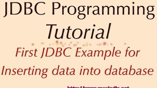 First JDBC Example for Inserting data into database