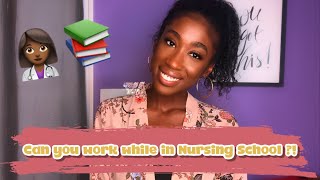 Can You Work While in Nursing School? | ABSN Nursing Student