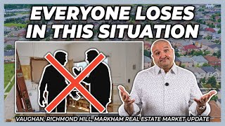 Everyone Loses In This Situation (York Region Real Estate Market Update)