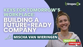 Key for Tomorrow's Workplace: Building a Future-Ready Company with Mischa van Wieringen