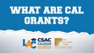 What are Cal Grants?