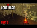 The Long Dark - Part 5 - Sandbox Survival (No Commentary)