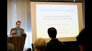 LSA Public Lectures on Language- Ben Zimmer