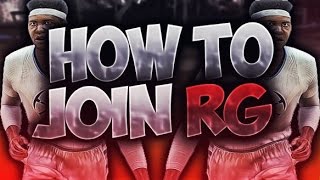 HOW TO JOIN RG IN NBA 2K17 - RG TRYOUTS, RECRUITMENT, AND MORE!