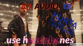 sh..special 8d effect(8d audio)..KURTA PAJAMA - Tony Kakkar  hindi song 2020..