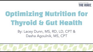 Optimizing Nutrition for Thyroid & Gut Health