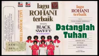 (Full Album) Black Sweet # Datanglah Tuhan