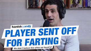 Player Sent Off For Farting | Hamish \u0026 Andy