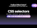 #6 CSS Selectors Explained for Absolute Beginners | Element, Class, ID ,group , universal Selectors