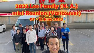 2023 Lee Family N.A. mini Reunion Vancouver