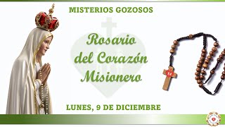 Rosario del Corazón Misionero | Misterios Gozosos | Lunes 9 de diciembre | Rosario de Familias