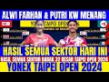 YESS PUTRI KW & ALWI FARHAN MENANGG‼️Hasil Semua Sektor Babak 32 Besar Yonex Taipei Open hari ini..!