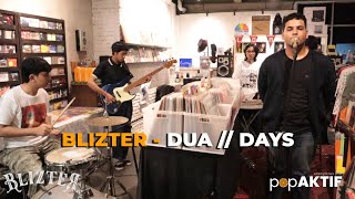 BLIZTER - DUA // DAYS Live at Heyfolks Shop on POPCAST