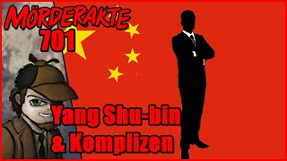 Mörderakte: #701 Yang Shu bin \u0026 Komplizen / Mystery Detektiv