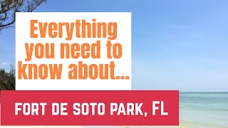 All you need to know about FORT DE SOTO PARK in FLORIDA. Fort de Soto Beach and Campground.
