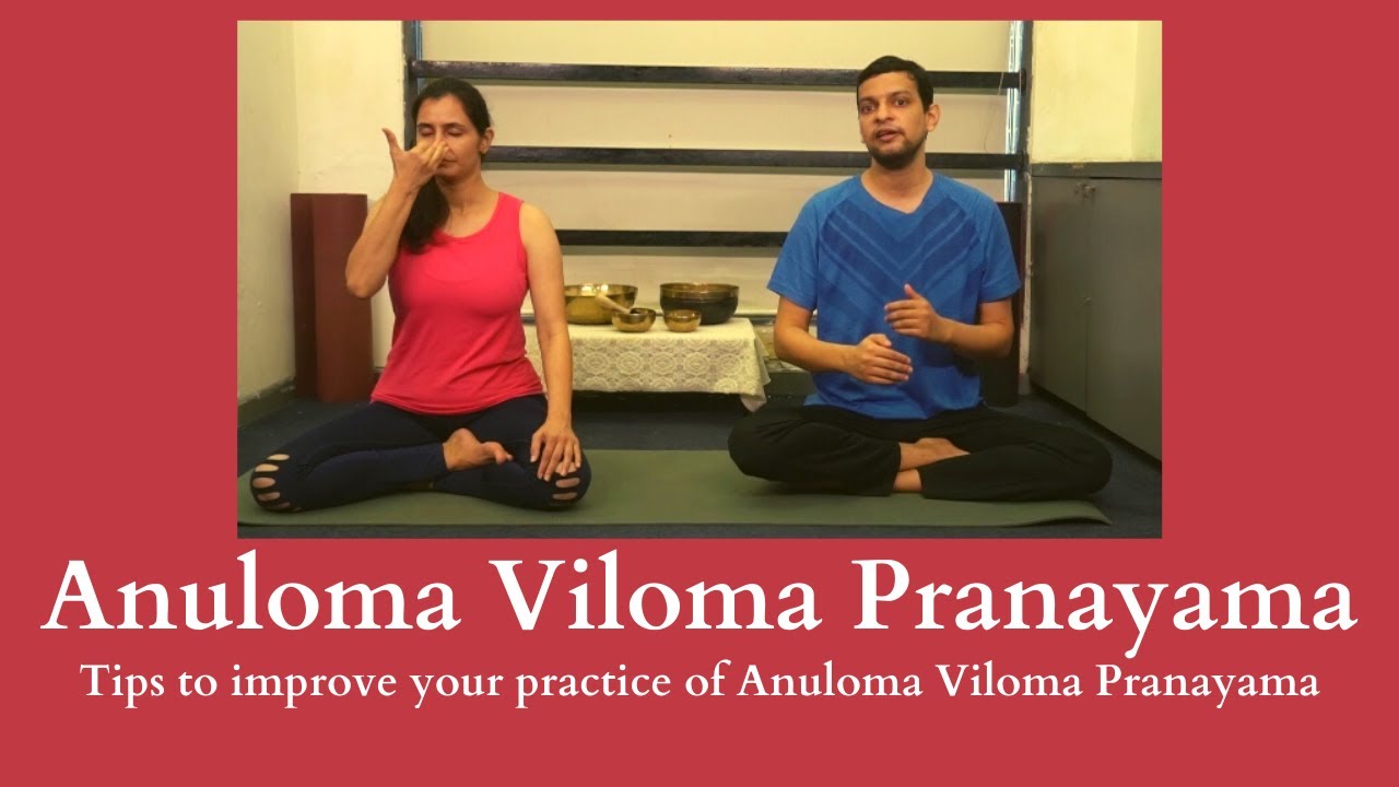 Anuloma Viloma Pranayama | Tips To Improve Your Practice Of Anuloma ...