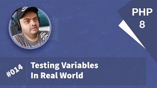 Learn PHP 8 In Arabic 2022 - #014 - Testing Variables In Real World