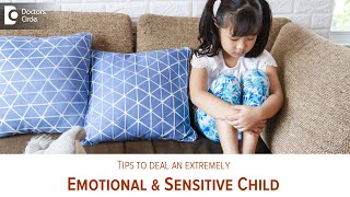 Tips to handle an extremely Emotional & Sensitive Child - Dr. Surekha Tiwari | Doctors' Circle