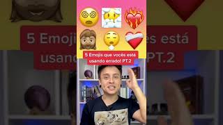 5 EMOJIS QUE VOCÊ ESTÁ USANDO ERRADO! PT.2 #Shorts