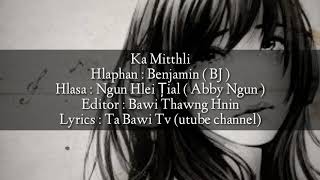 Ka mitthli || laihla love song || lyrics || Bj and Abby ngun