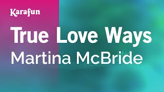 True Love Ways - Martina McBride | Karaoke Version | KaraFun