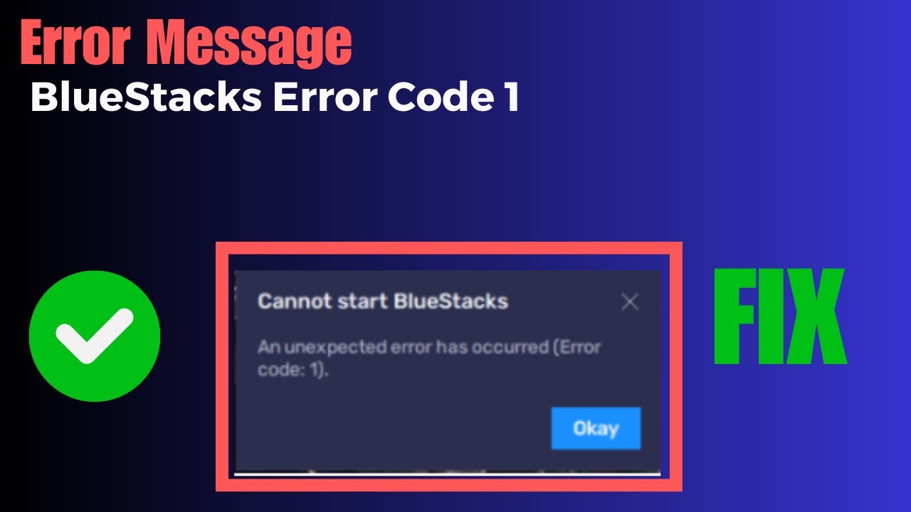 How To Fix BlueStacks Error Code 1 Cannot Start BlueStacks An ...