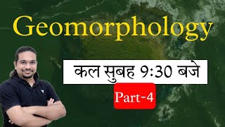 Geomorphology Part 4 | Marathon Session | Crack UPSC CSE/IAS 2023 | Madhukar Kotawe