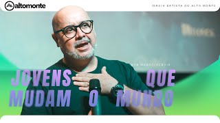 JOVENS QUE MUDAM O MUNDO | Marcelo Frois | 1 SAMUEL 16.5-13