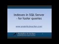 Indexes in SQL Server -- making queries run faster Indexes in SQL Server -- making queries run faster