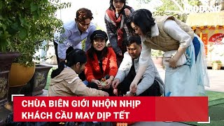 Chùa biên giới nhộn nhịp khách cầu may dịp Tết | Báo Lao Động