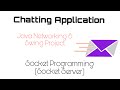 Chatting Application | Java Networking & Swing Project | Socket Programming (Socket Server)