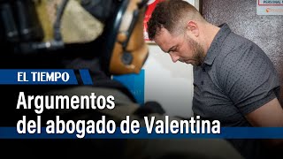 Argumentos del abogado de Valentina para solicitar cárcel para Poulos | El Tiempo