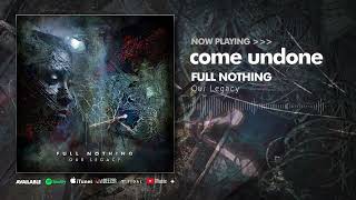 FULL NOTHING - COME UNDONE ( ft. Christina Rotondo )