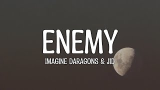 Imagine Dragons \u0026 JID - Enemy (15 minutes)